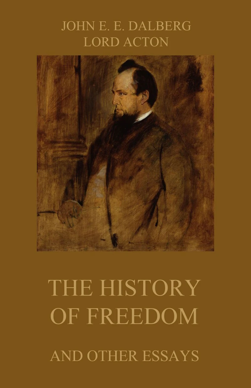 Portada: The History of Freedom (and other Essays)