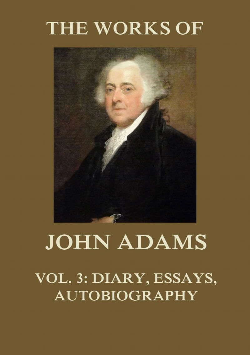 Portada: The Works of John Adams Vol. 3