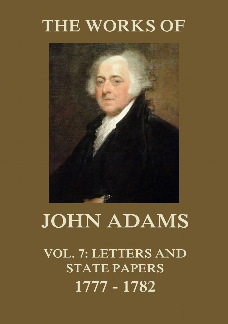 Portada: The Works of John Adams Vol. 7