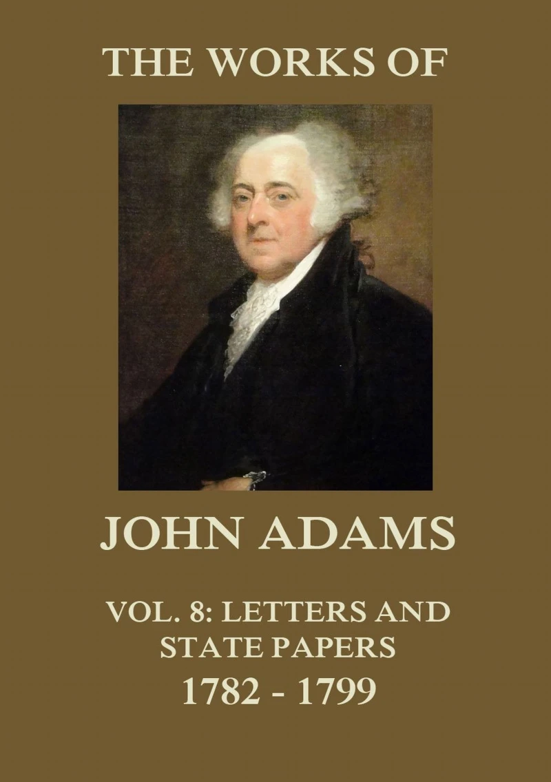 Portada: The Works of John Adams Vol. 8