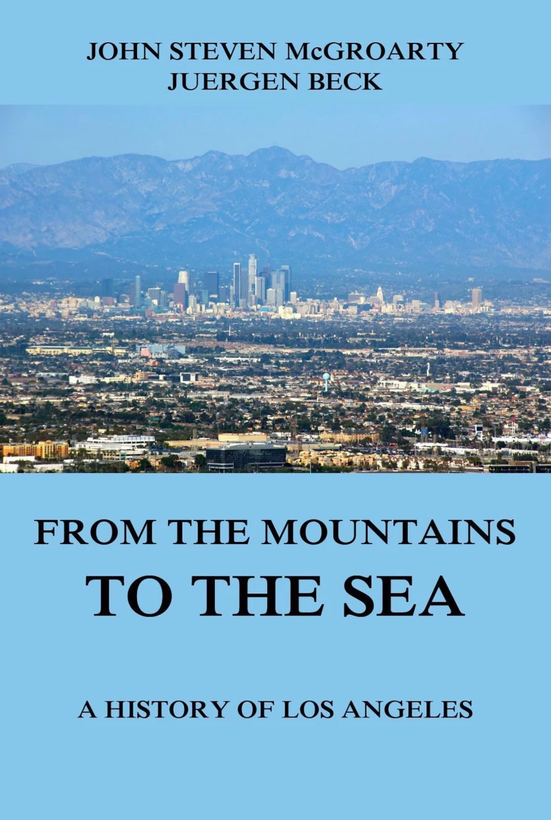 Portada: From the Mountains to the Sea - A History of Los Angeles