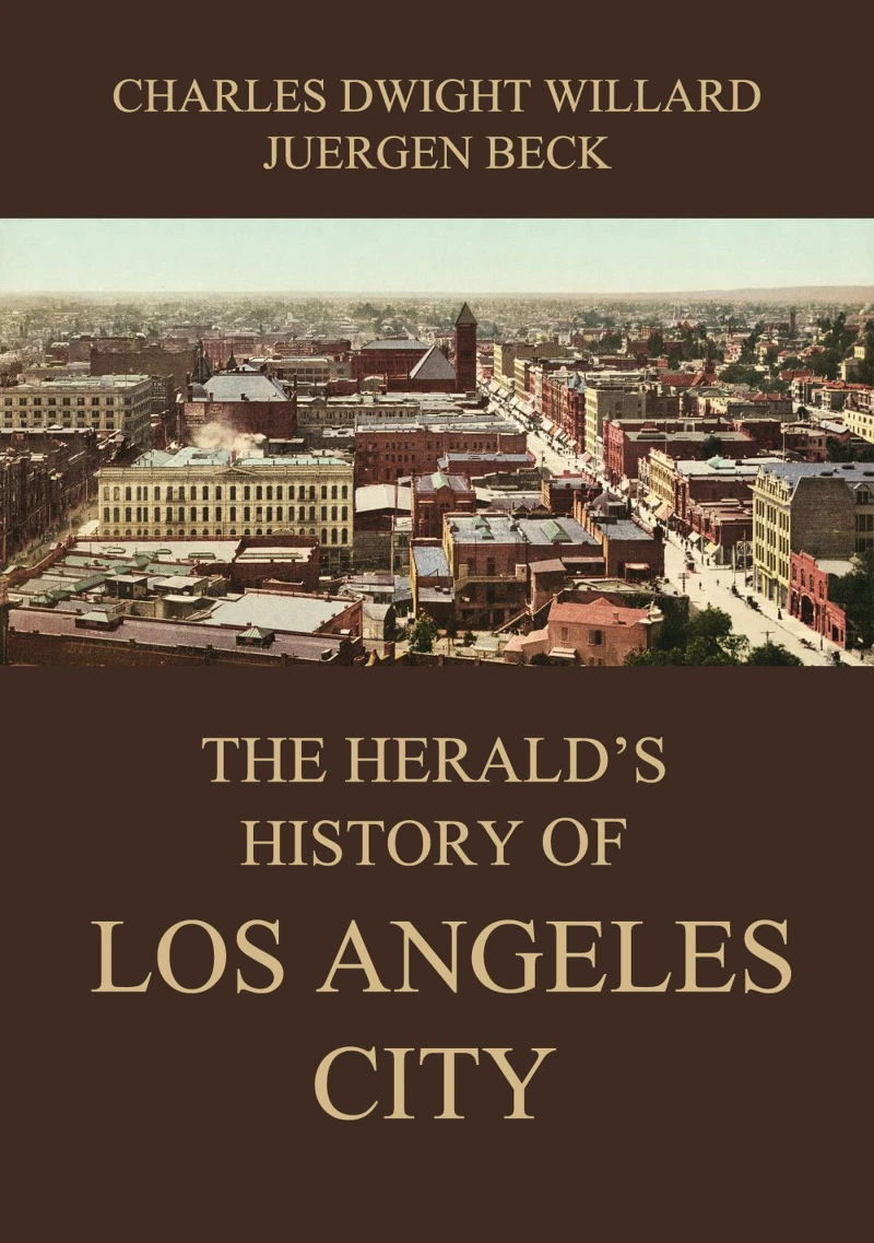 Portada: The Herald's History of Los Angeles City