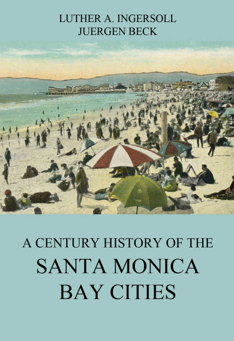 Portada: A Century History Of The Santa Monica Bay Cities
