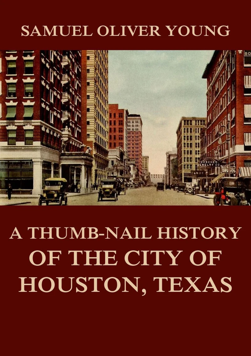Portada: A Thumb-Nail History of the City of Houston, Texas