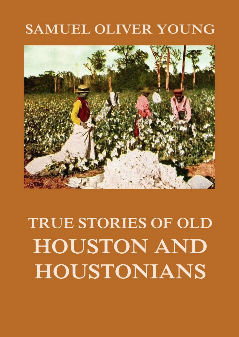 Portada: True Stories of Old Houston and Houstonians