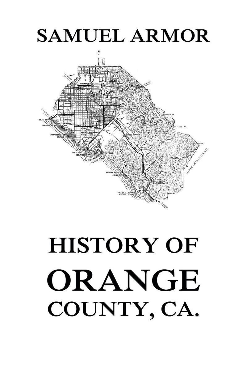 Portada: History of Orange County, Ca.