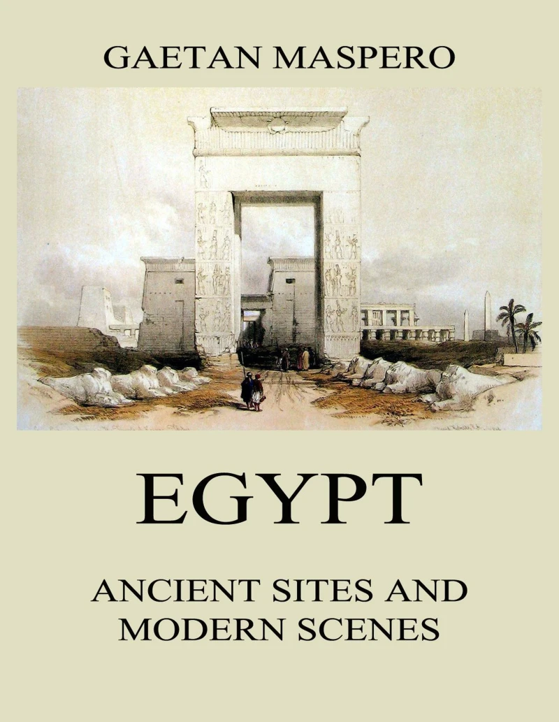 Portada: Egypt: Ancient Sites and Modern Scenes