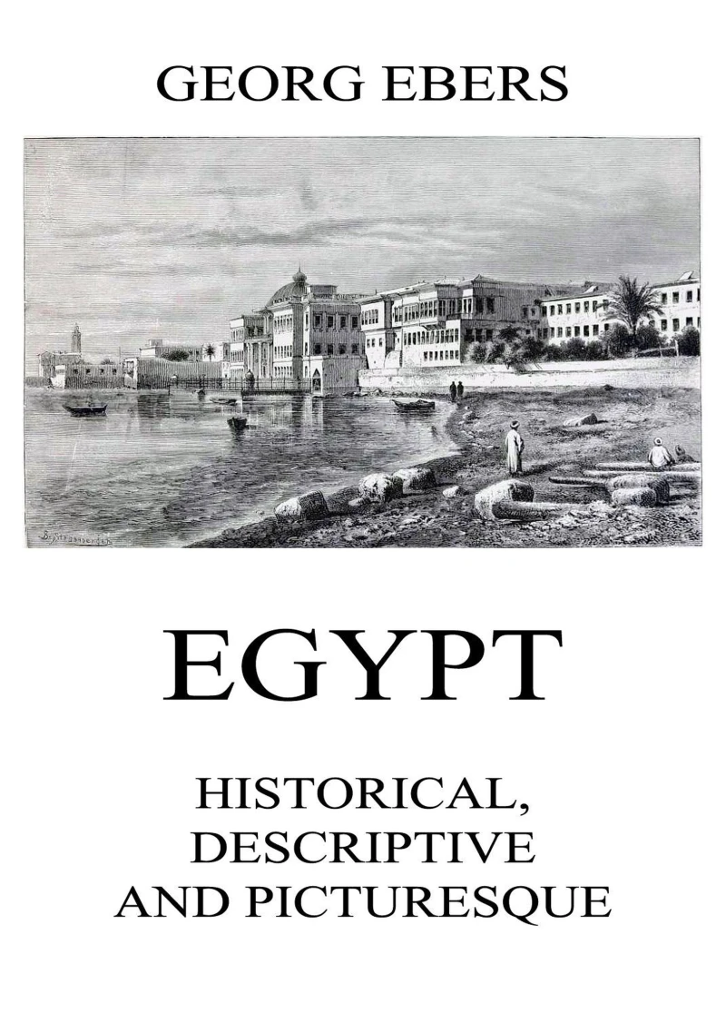 Portada: Egypt: Historical, Descriptive and Picturesque