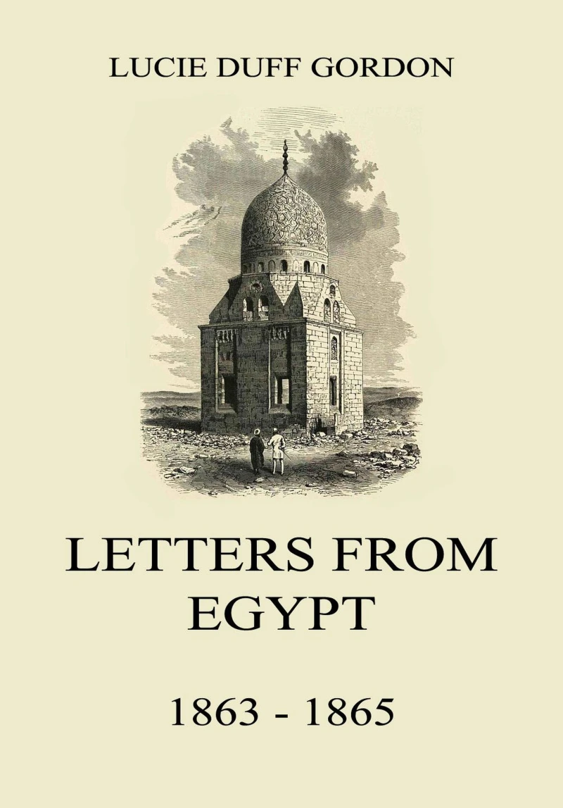 Portada: Letters From Egypt, 1863 - 1865