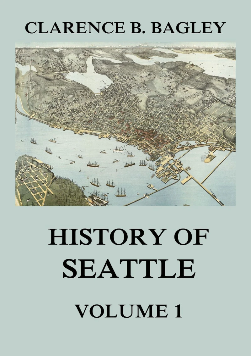 Portada: History of Seattle, Volume 1