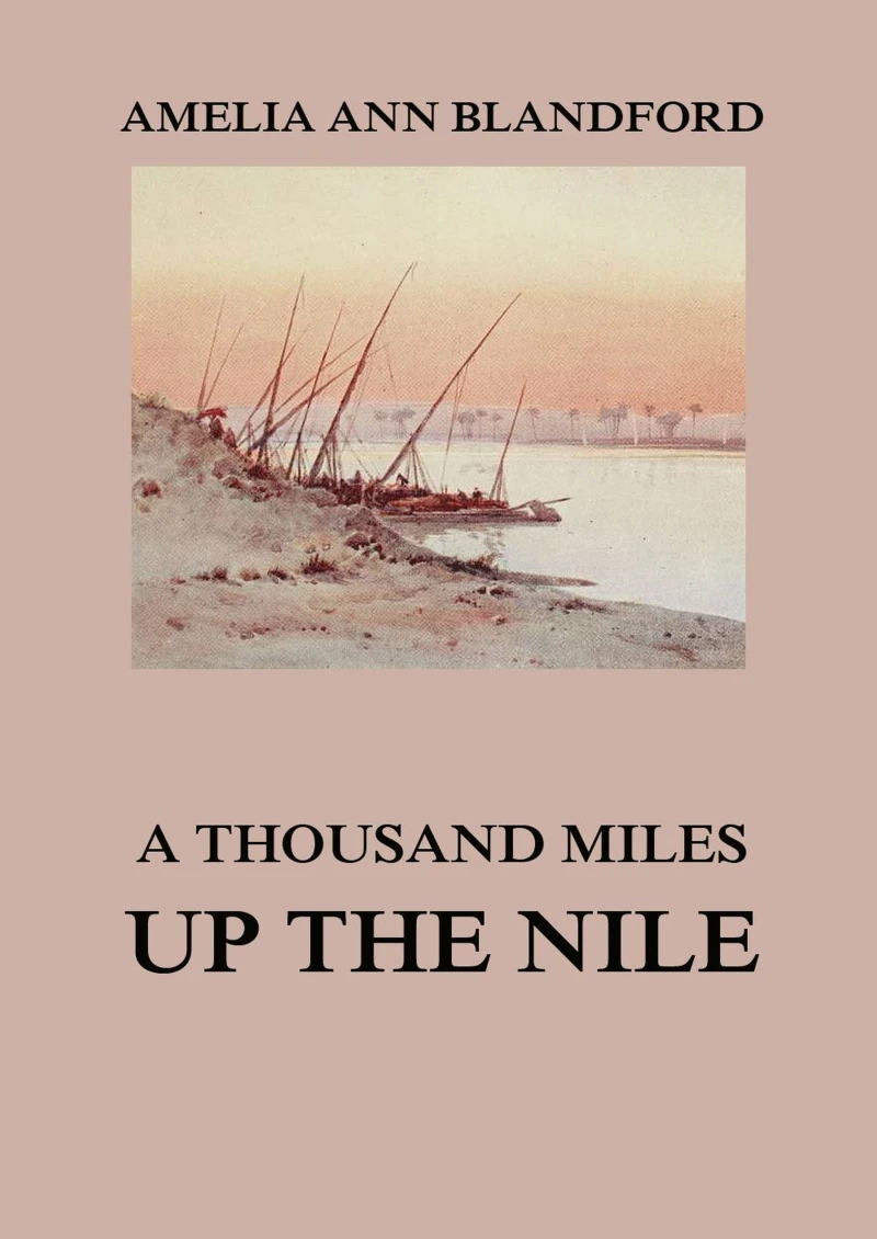 Portada: A Thousand Miles Up The Nile