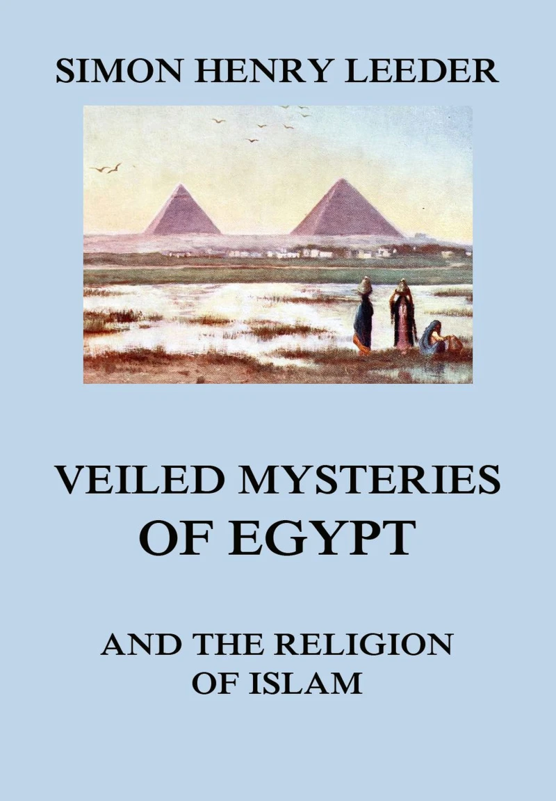 Portada: Veiled Mysteries of Egypt and the Religion of Islam