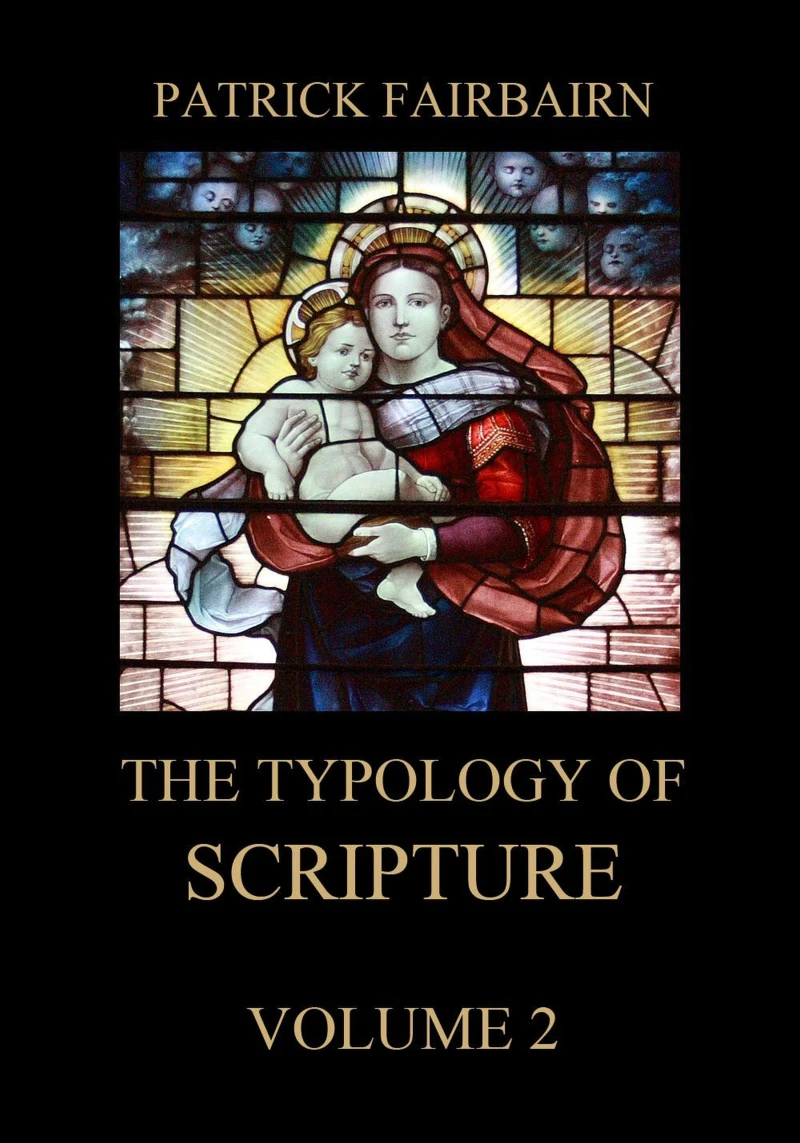 Portada: The Typology of Scripture, Volume 2