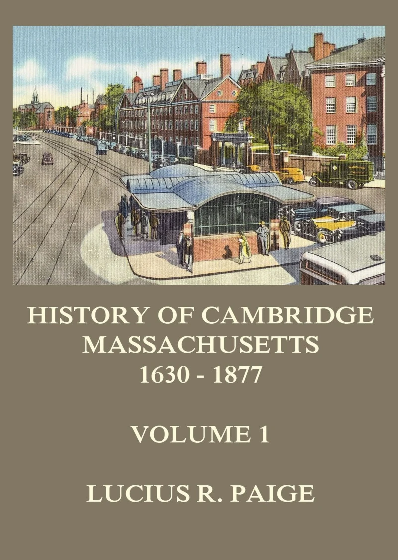 Portada: History of Cambridge, Massachusetts, 1630-1877, Volume 1