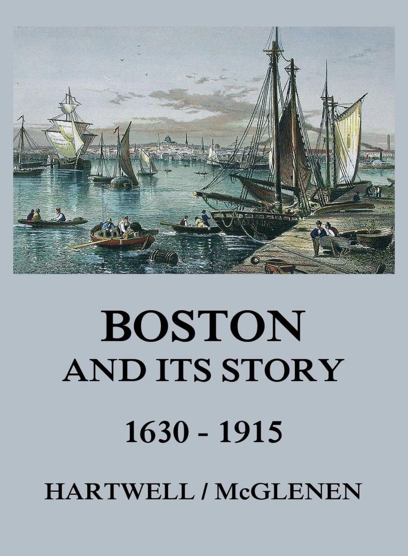 Portada: Boston and its Story 1630 - 1915