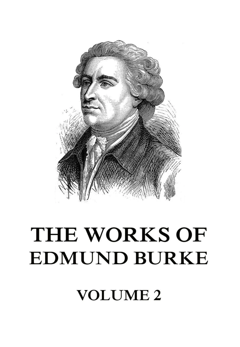 Portada: The Works of Edmund Burke Volume 2