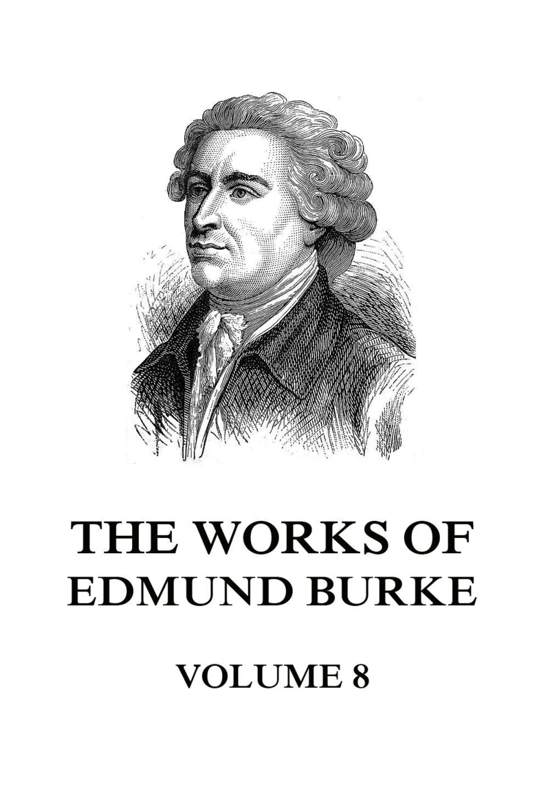 Portada: The Works of Edmund Burke Volume 8