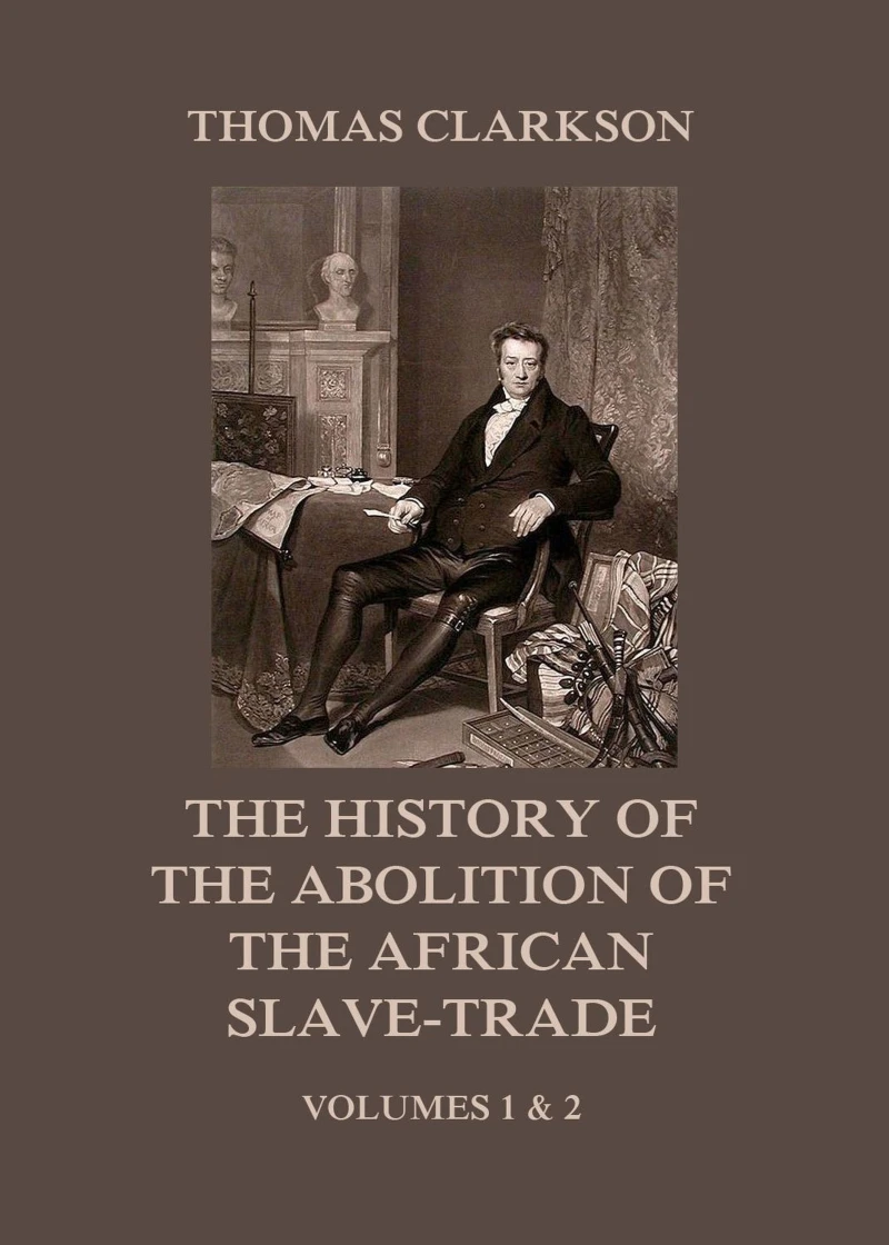 Portada: The History of the Abolition of the African Slave-Trade