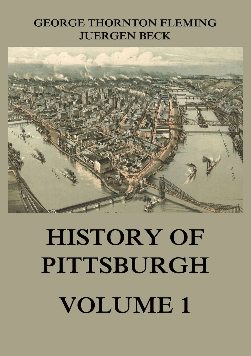 Portada: History of Pittsburgh Volume 1