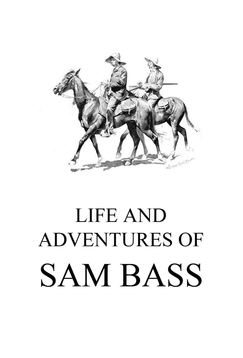 Portada: Life and Adventures of Sam Bass