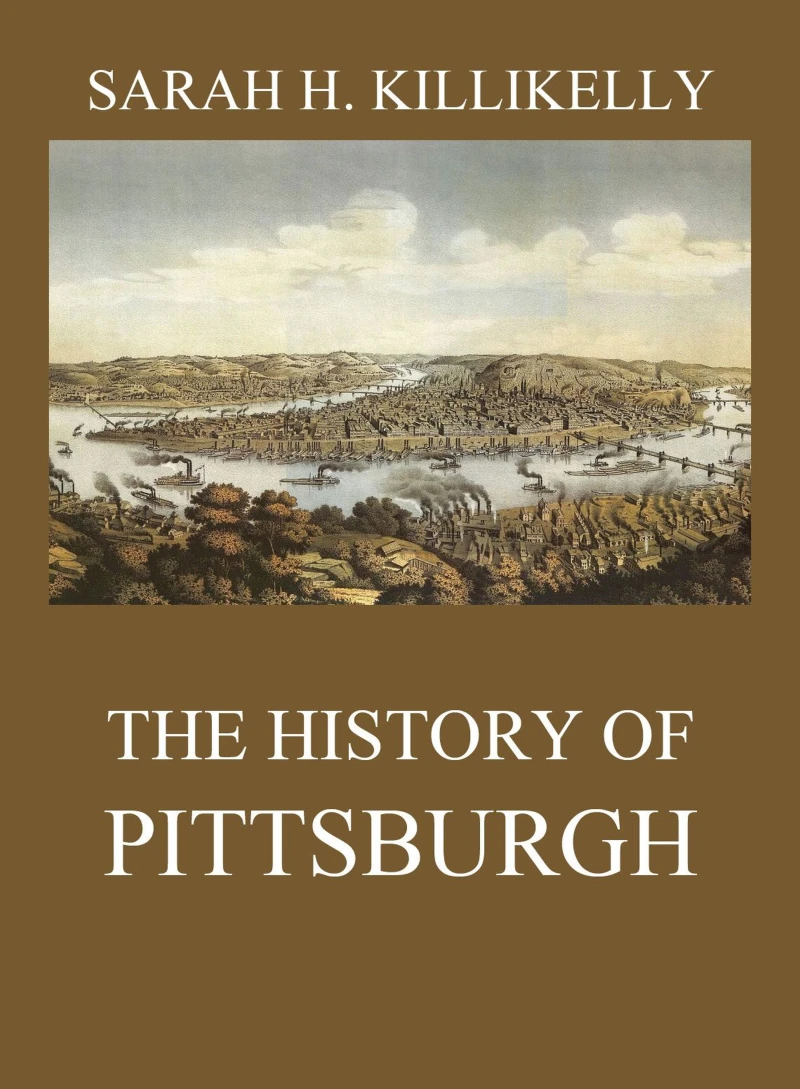 Portada: The History of Pittsburgh