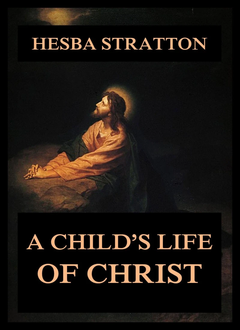 Portada: A Child's Life Of Christ