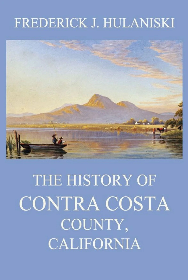 Portada: The History of Contra Costa County, California