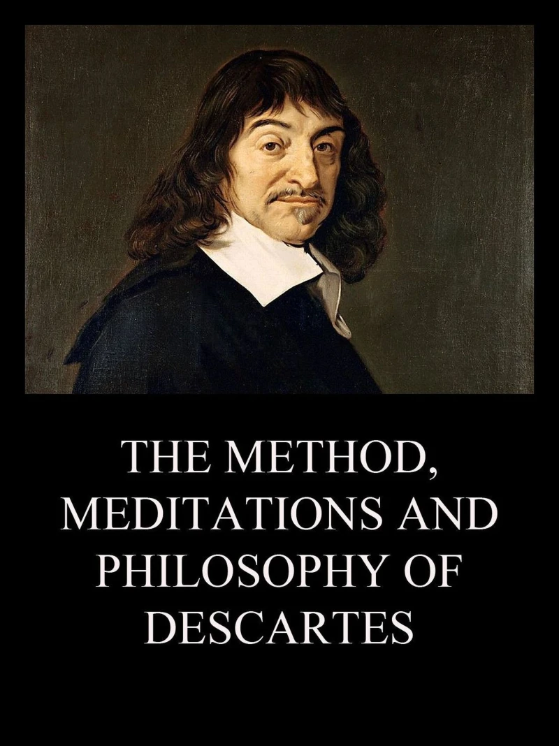 Portada: The Method, Meditations and Philosophy of Descartes