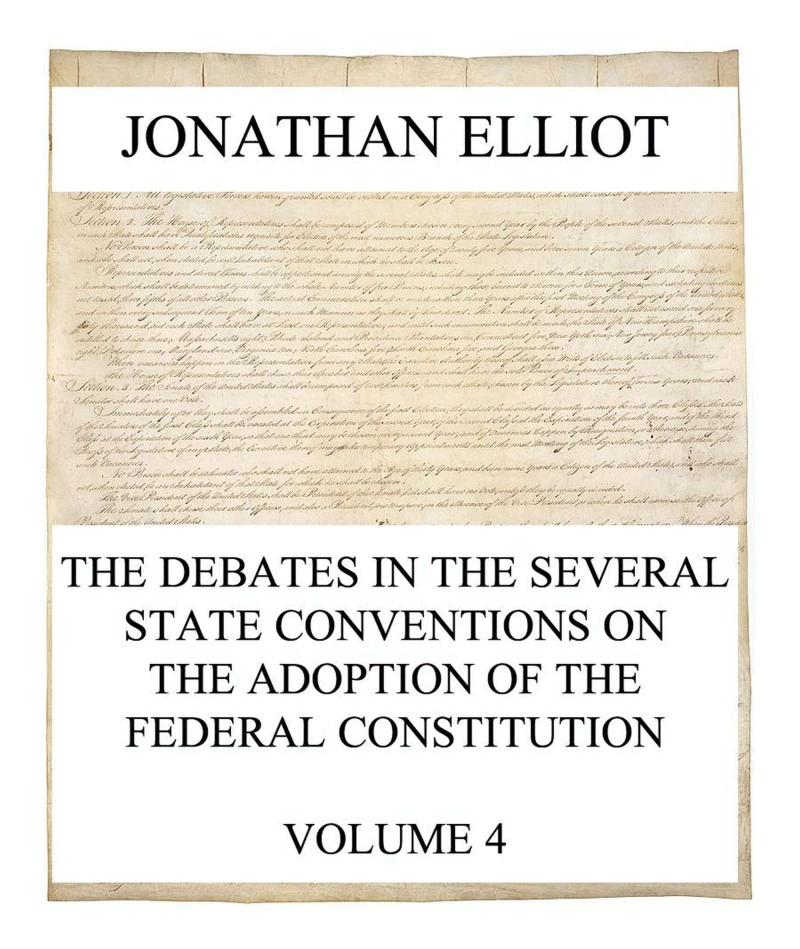 Portada: The Debates in the several State Conventions on the Adoption of the Federal Constitution, Vol. 4