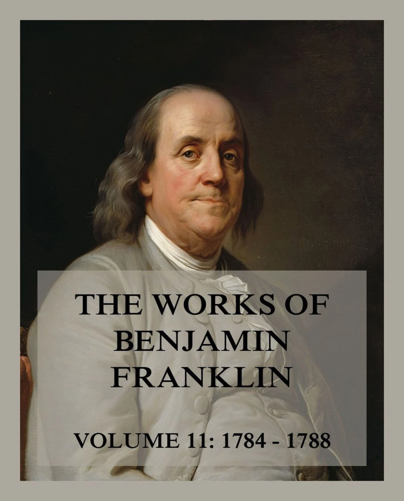 Portada: The Works of Benjamin Franklin, Volume 11