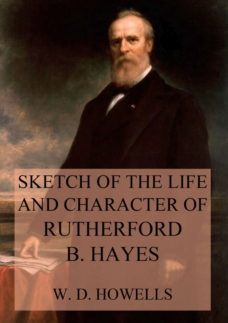 Portada: Sketch of the life and character of Rutherford B. Hayes