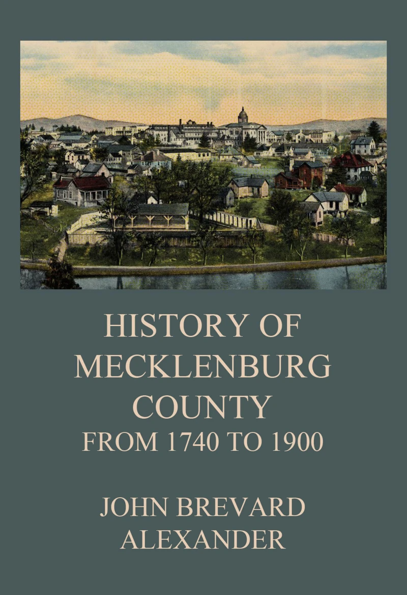 Portada: The History of Mecklenburg County from 1740 to 1900