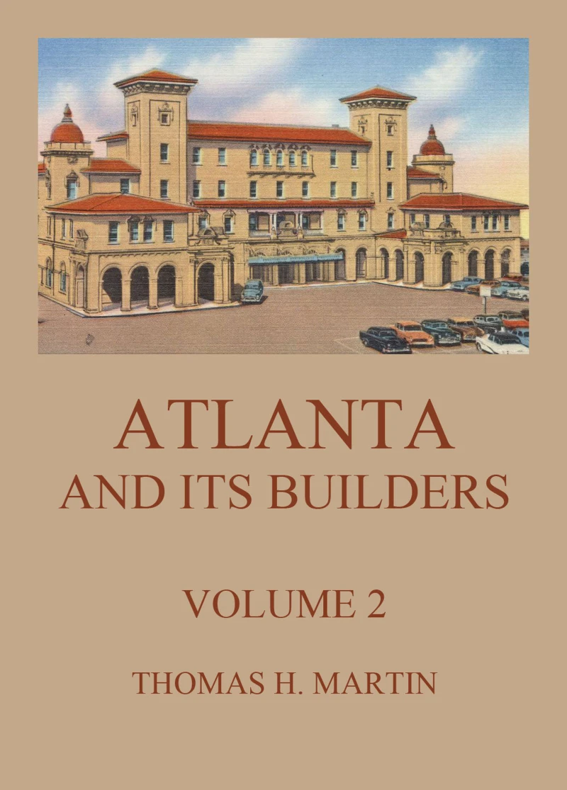Portada: Atlanta And Its Builders, Vol. 2 - A Comprehensive History Of The Gate City Of The South