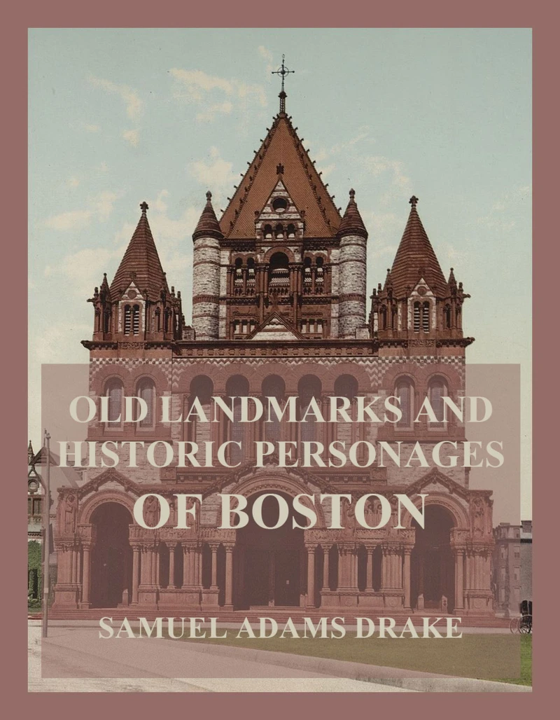 Portada: Old Landmarks and Historic Personages of Boston
