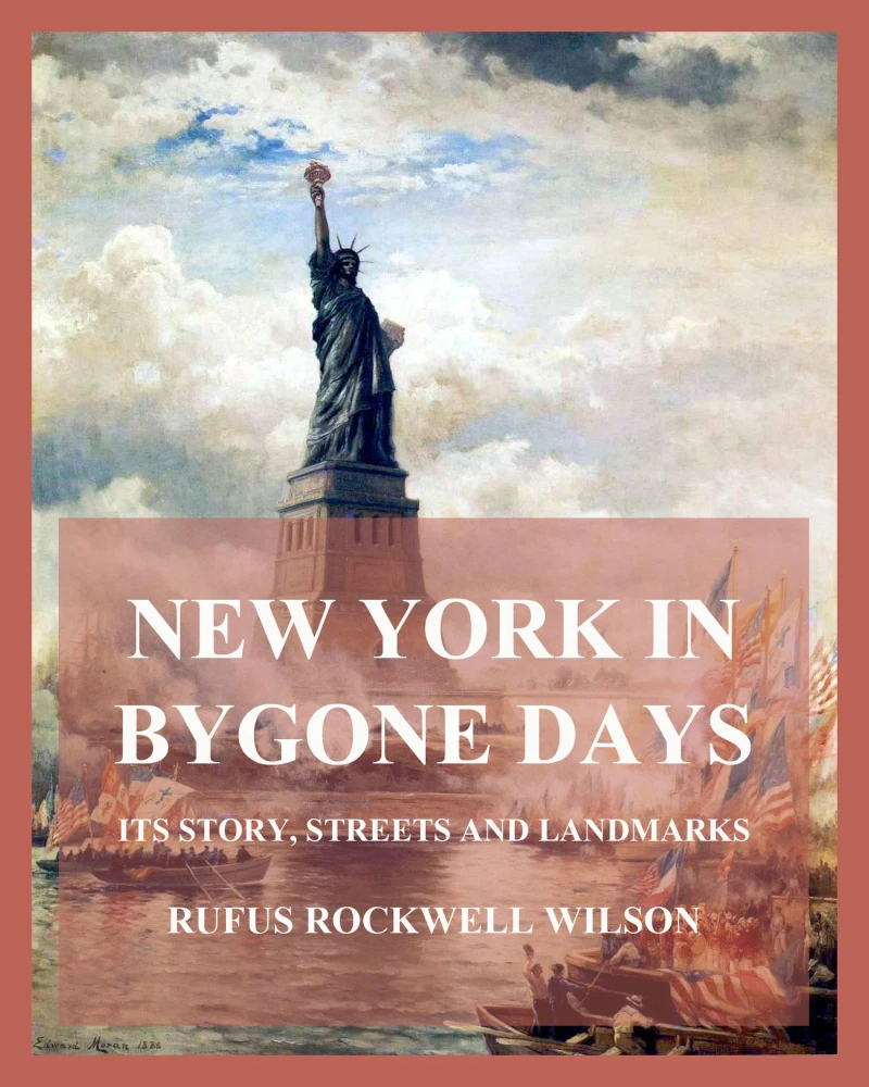Portada: New York In Bygone Days - Its Story, Streets And Landmarks