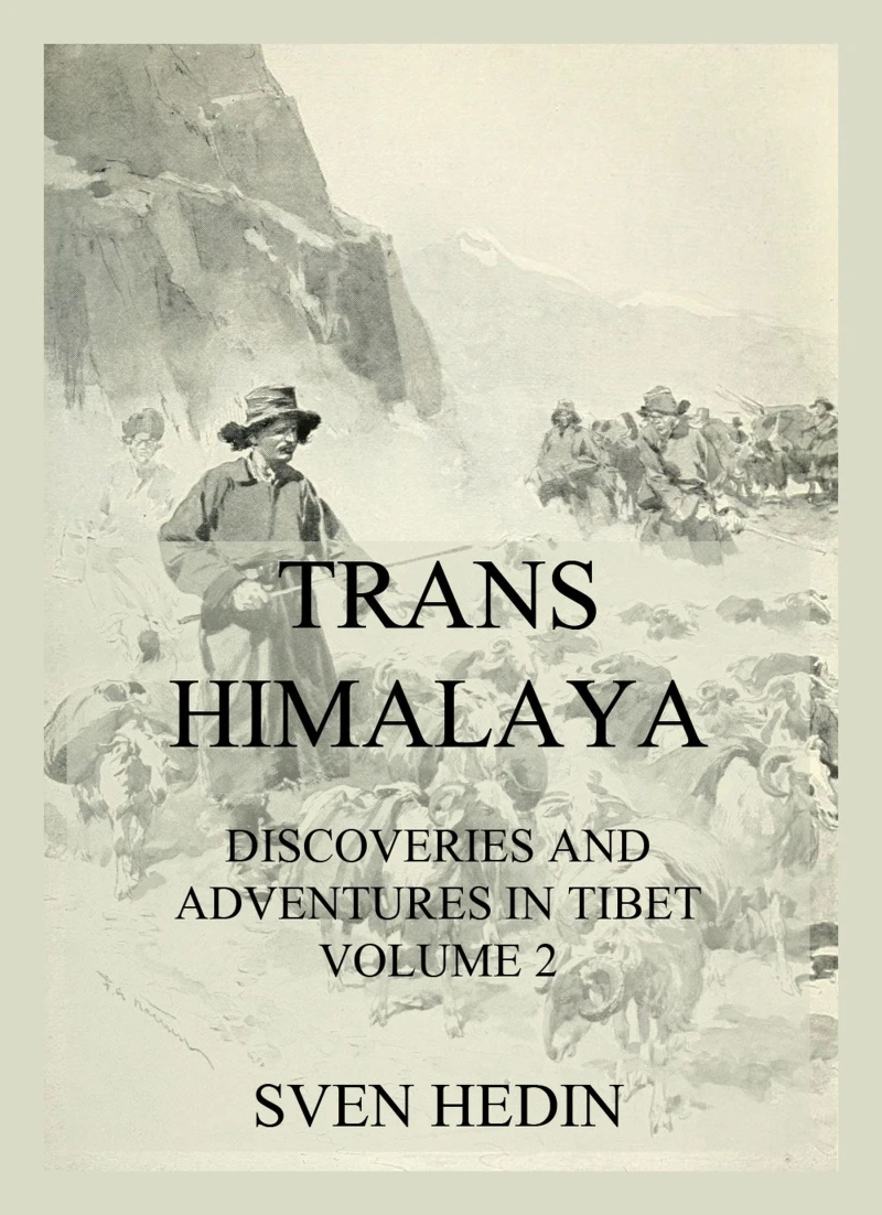 Portada: Trans-Himalaya - Discoveries and Adventures in Tibet, Vol. 2