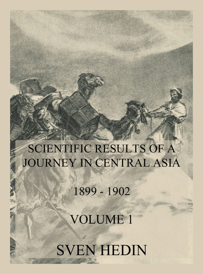 Portada: Scientific Results of a Journey in Central Asia 1899 - 1902. Vol. 1: The Tarim River
