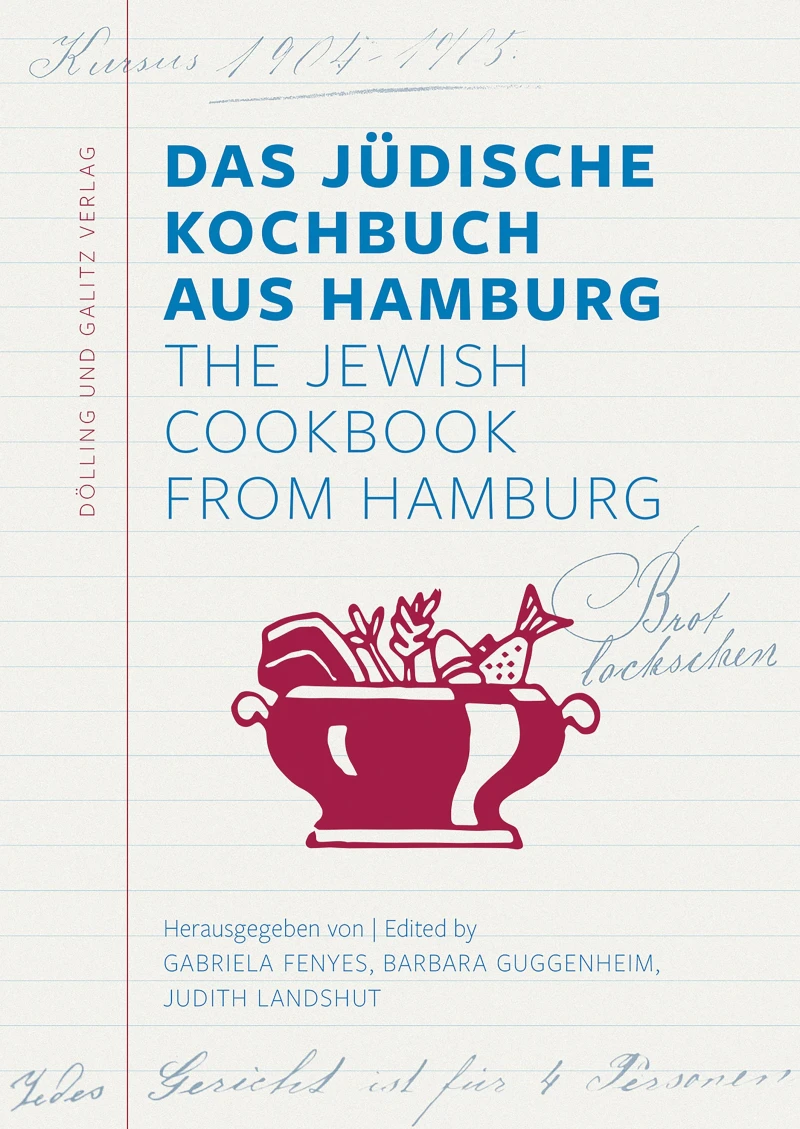 Portada: Das Jüdische Kochbuch aus Hamburg. The Jewish Cookbook from Hamburg