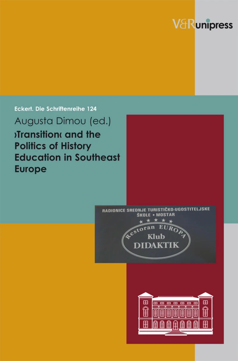 Portada: ›Transition‹ and the Politics of History Education in Southeast Europe