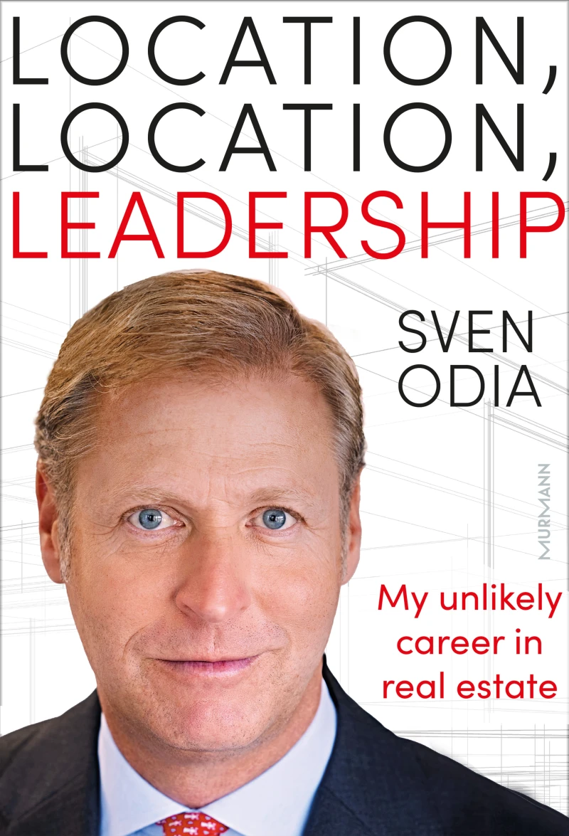 Portada: Location, location, leadership. My unlikely career in real estate