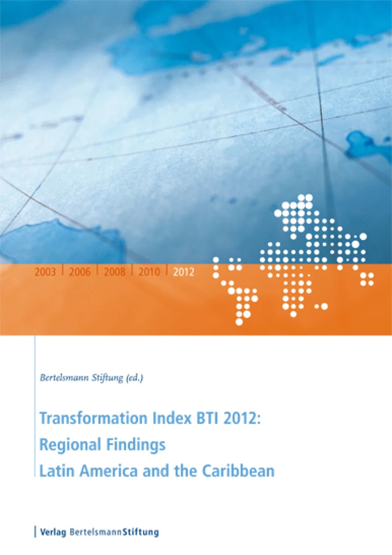 Portada: Transformation Index BTI 2012: Regional Findings Latin America and the Caribbean