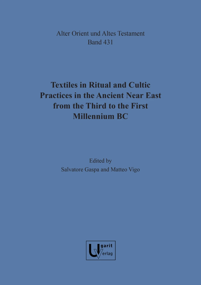 Portada: Textiles in Ritual and Cultic Practices in the Ancient Near East from the Third to the First Millennium BC