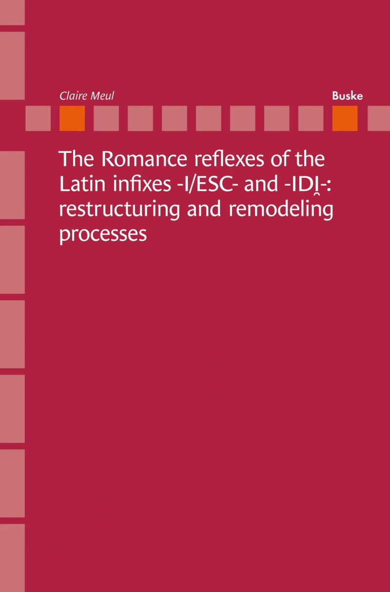 Portada: The Romance reflexes of the Latin infixes –I/ESC- and -IDI-: restructuring and remodeling processes.