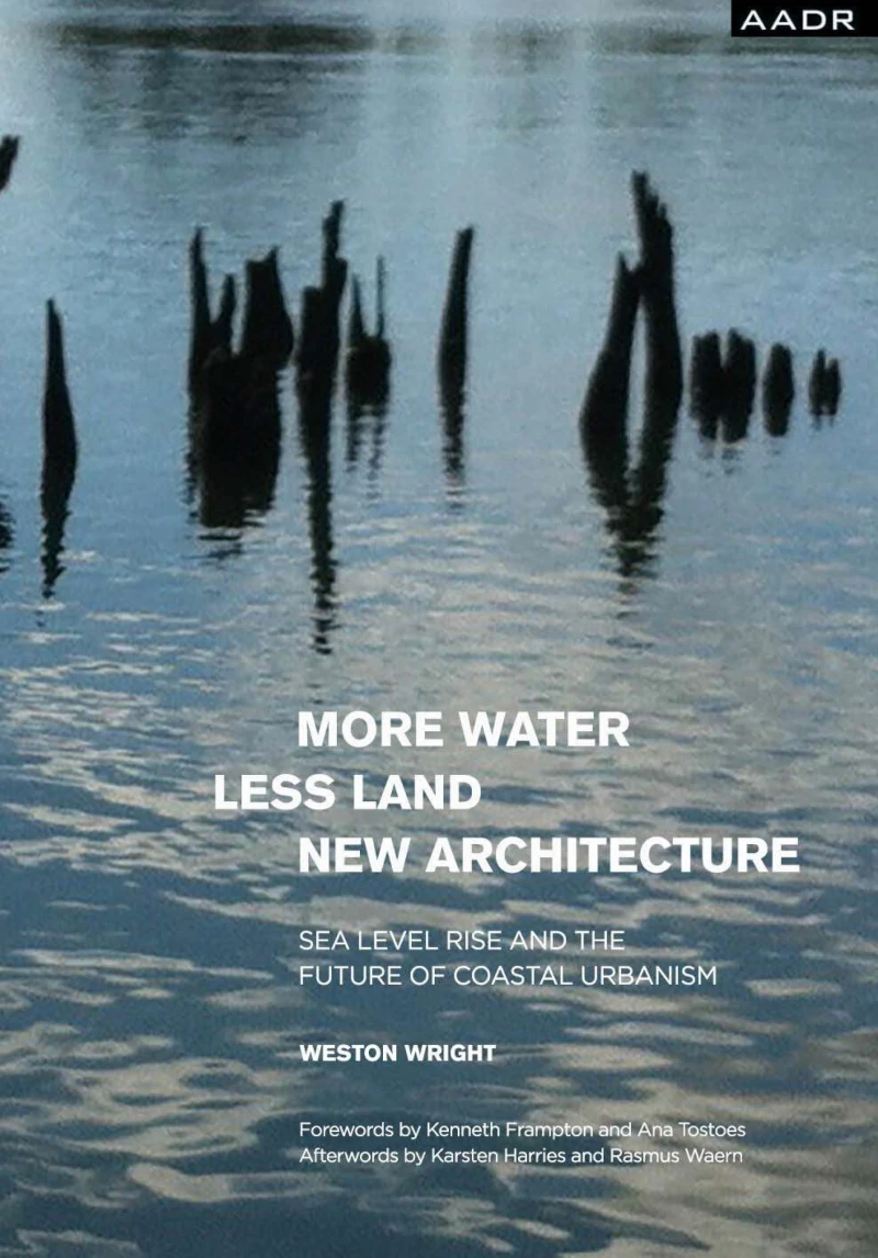 Portada: MORE WATER LESS LAND NEW ARCHITECTURE