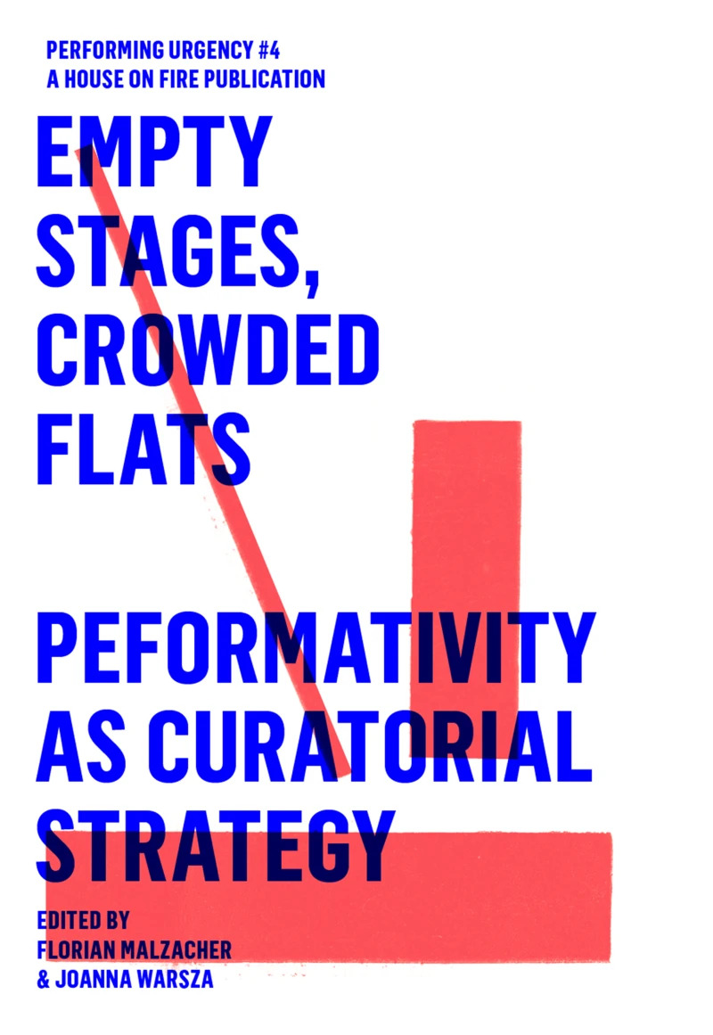 Portada: EMPTY STAGES, CROWDED FLATS. PERFORMATIVITY AS CURATORIAL STRATEGY.