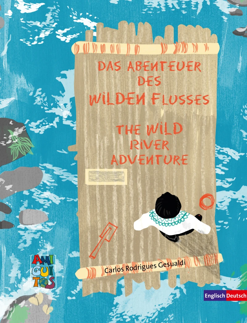 Portada: Das Abenteuer des Wilden Flusses - The WILD river adventure