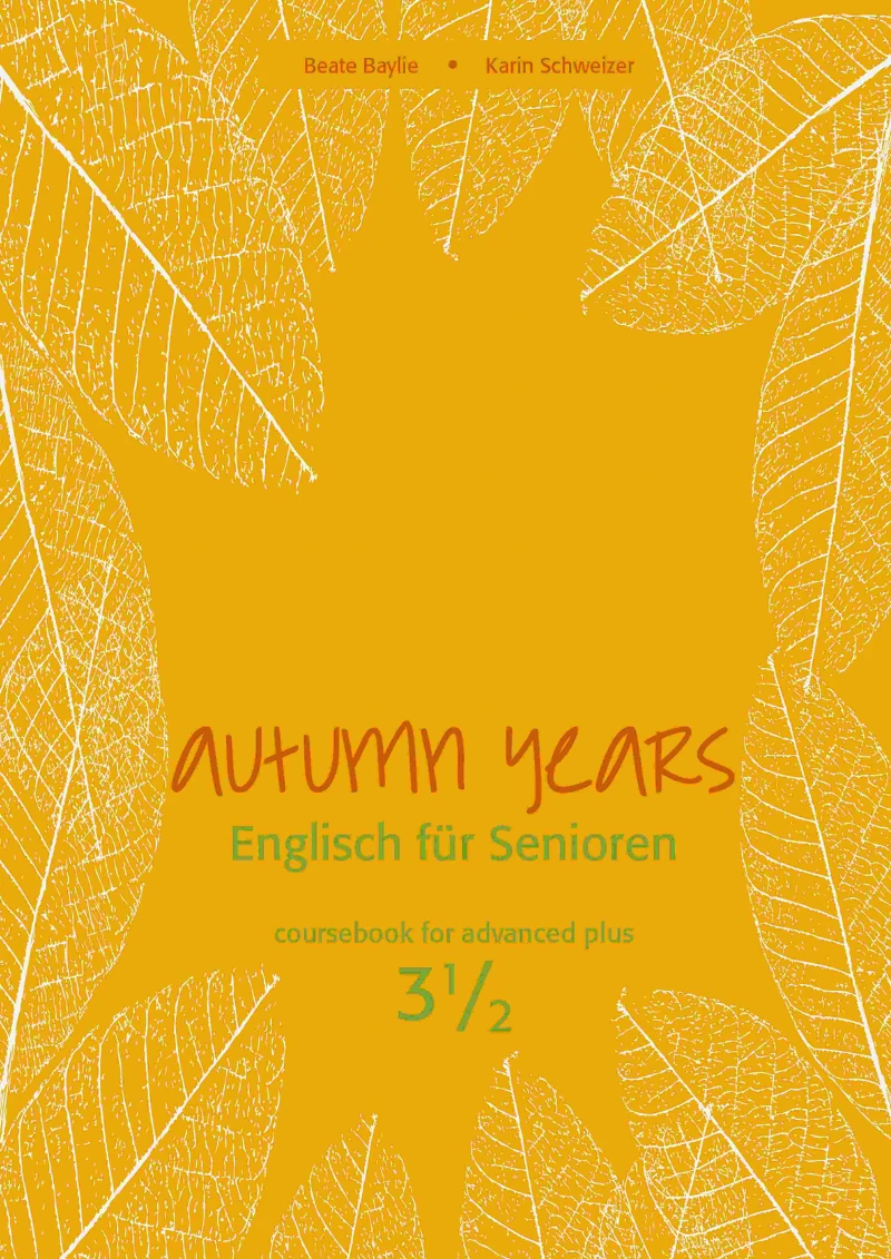 Portada: Autumn Years - Englisch für Senioren 3 1/2 - Advanced Plus - Coursebook