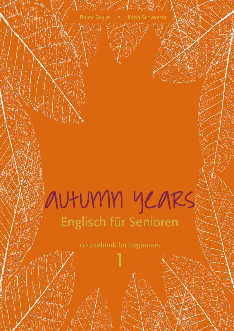 Portada: Autumn Years - Englisch für Senioren 1 - Beginners - Coursebook