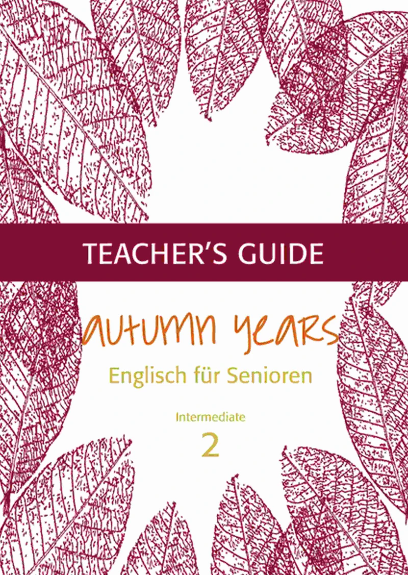 Portada: Autumn Years - Englisch für Senioren 2 - Intermediate Learners - Teacher's Guide