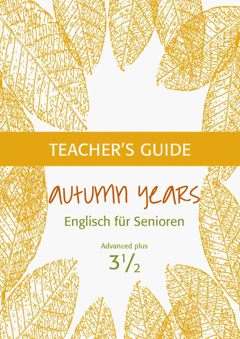 Portada: Autumn Years - Englisch für Senioren 3 1/2 - Advanced Plus - Teacher's Guide